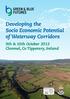 Developing the Socio Economic Potential of Waterway Corridors. 9th & 10th October 2013 Clonmel, Co Tipperary, Ireland