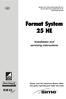 Format System 25 HE. Installation and servicing instructions. Please read the Important Notice within this guide regarding your boiler warranty