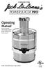 STAINLESS STEEL. Operating Manual. Do Not Operate The POWER JUICER TM Before Reading This Entire Manual. FOR HOUSEHOLD USE ONLY E-1181 E-1189
