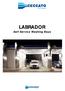 LABRADOR IS A HIGH PRESSURE SELF SERVICE washing bays system with cabinet or technical room, equipped with the same technical components: