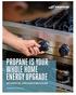 PROPANE IS YOUR WHOLE HOME ENERGY UPGRADE RESIDENTIAL APPLIANCE BROCHURE