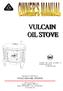 VULCAIN OIL STOVE. Warmth, from the heart of J.A. Roby. Certified and tested according to CAN/CSA B UL norms