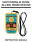 SAFETY PERSONAL AC VOLTAGE (50 or 60Hz) PROXIMITY DETECTOR