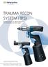 TRAUMA RECON SYSTEM (TRS) Battery-driven Power System designed for traumatology and arthroplasty