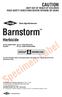 Barnstorm. For post-emergent control of barnyard grasses and silver top in rice as specified in the Directions for Use.