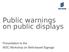 Public warnings on public displays. Presentation to the W3C Workshop on Web-based Signage