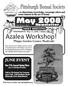 May 2008 NEXT MEETING. WEDNESDAY May 21, 2008, 7:00pm. Azalea Workshop! Phipps Garden Center, Shadyside