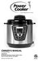 OWNER S MANUAL. 6-Quart Digital Pressure Cooker. IMPORTANT: Do Not Use This Power Cooker Until You Have Read This Entire Manual Thoroughly!