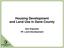 Housing Development and Land Use in Dane County. Don Esposito VP, Land Development
