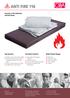 Excellent Comfort. High quality fire retardant materials Careful treatment Good air and humidity circulation Easy product cleaning and maintenance