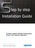 tep by step Installation Guide Install a complete underfloor heating system, up to 112m 2, using one simple pack.