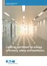 Lighting solutions 2017 Product catalogue. Lighting optimised for energy efficiency, safety and aesthetics.