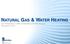 NATURAL GAS & WATER HEATING Sue Kristjansson Codes & Standards and ZNE Manager February 28, 2017