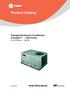 Product Catalog. Packaged Rooftop Air Conditioners Precedent Heat Pump 3to10Tons 60Hz PKGP-PRC013N-EN. April 2017