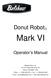 Donut Robot. Mark VI. Operator s Manual