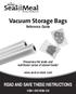 Vacuum Storage Bags READ AND SAVE THESE INSTRUCTIONS. Reference Guide.  Preserves the taste and nutritional value of stored foods!