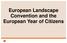European Landscape Convention and the European Year of Citizens
