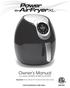 Owner s Manual for models: HF-509TS, HF-959TS & HF-196TS. Important: Power AirFryer XL TM Warranty information inside. FOR HOUSEHOLD USE ONLY