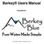 Berkey Users Manual Presented by: