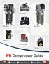 RTi Compressor Guide. Screw - Horizontal. Piston - Vertical Duplex - Horizontal. Screw - Vertical. Piston - Cube. Screw - Enclosed Elite.