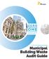 City of. Philadelphia ONE PERSON. ONE COMMUNITY. ONE BUSINESS. ONE CITY. CITY OF PHILADELPHIA. Municipal Building Waste Audit Guide.