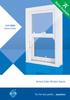 Rated Available. Vertical Slider Window System. For the best profile anywhere. NEW VEKA Vertical Slider