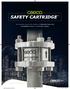 SAFETY CARTRIDGE. An innovative rupture disc solution to eliminate leaks and installation errors, and increase safety.