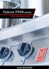 Falcon F900 SERIES. Where Form Meets Function SALES BROCHURE