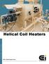 Helical Coil Heaters. Hot Oil Heaters Booster Heaters. CEI Enterprises