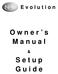 Evolution. Owner s Manual. Setup Guide