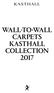 WALL-TO-WALL CARPETS KASTHALL COLLECTION 2017