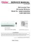 SERVICE MANUAL. Model No. AS09/12GS2ERA 1U09/12BS1ERA AS09/12GS2ERA. Wall mounted Type WARNING. Haier Group. indoor unit and remote controller
