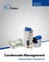 Condensate Management. Condensate Purifiers Condensate Drains