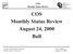 COS Monthly Status Review. August 24, Ball