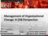 Management of Organizational Change: A CSB Perspective