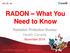 RADON What You Need to Know