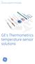 GE Sensing & Inspection Technologies. GE s Thermometrics temperature sensor solutions