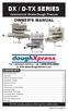 DX / D-TX SERIES. Commercial Grade Dough Presses OWNER S MANUAL D-TXA-2-18W. doughxpress
