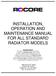 INSTALLATION, OPERATION AND MAINTENANCE MANUAL FOR ALL STANDARD RADIATOR MODELS