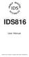 IDS S E C U R I T Y IDS816. User Manual MANUAL NO C ISSUED APRIL 2005 VERSION 2.00
