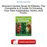 Read & Download (PDF Kindle) Western Garden Book Of Edibles: The Complete A-Z Guide To Growing Your Own Vegetables, Herbs, And Fruits
