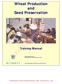 Wheat Production and Seed Preservation. Training Manual. Wheat Research Center, Bangladesh Agricultural Research Institute
