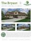 The Bryant 2 S T O R Y. Dream. Build. Live. 4 BEDROOMS 2.5 BATHROOMS 2,910 SQUARE FEET *