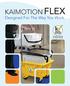 KAIMOTION FLEX. Designed For The Way You Work.
