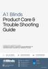 A1 Blinds Product Care & Trouble Shooting Guide