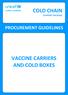 VACCINE CARRIERS AND COLD BOXES