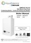 Aqua Balance. Boiler Manual WMB-80/120/155. Wall Mount Gas-Fired Condensing Boilers Combi and Heating Only Models. Quick Start Guide Pages 3 & 4