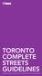 TORONTO COMPLETE STREETS GUIDELINES MAKING STREETS FOR PEOPLE, PLACEMAKING AND PROSPERITY.