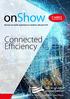 onshow Discover our world, experience our solutions, take part of it! Connected Efficiency