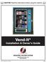 Vend-It. Installation & Owner s Guide. CAUTION: Read the instructions before using the machine